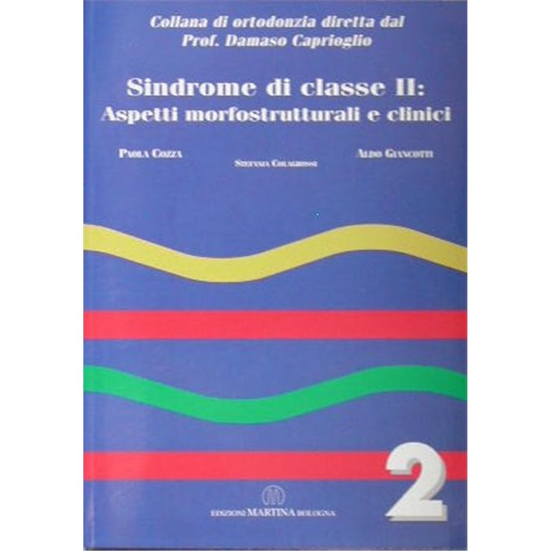 Vol. 2 - Sindrome di classe II - Aspetti morfostrutturali e clinici
